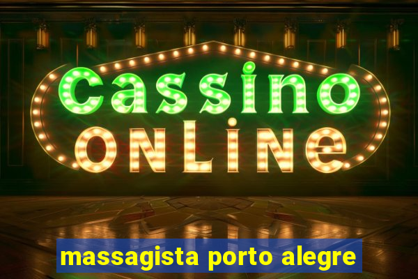 massagista porto alegre